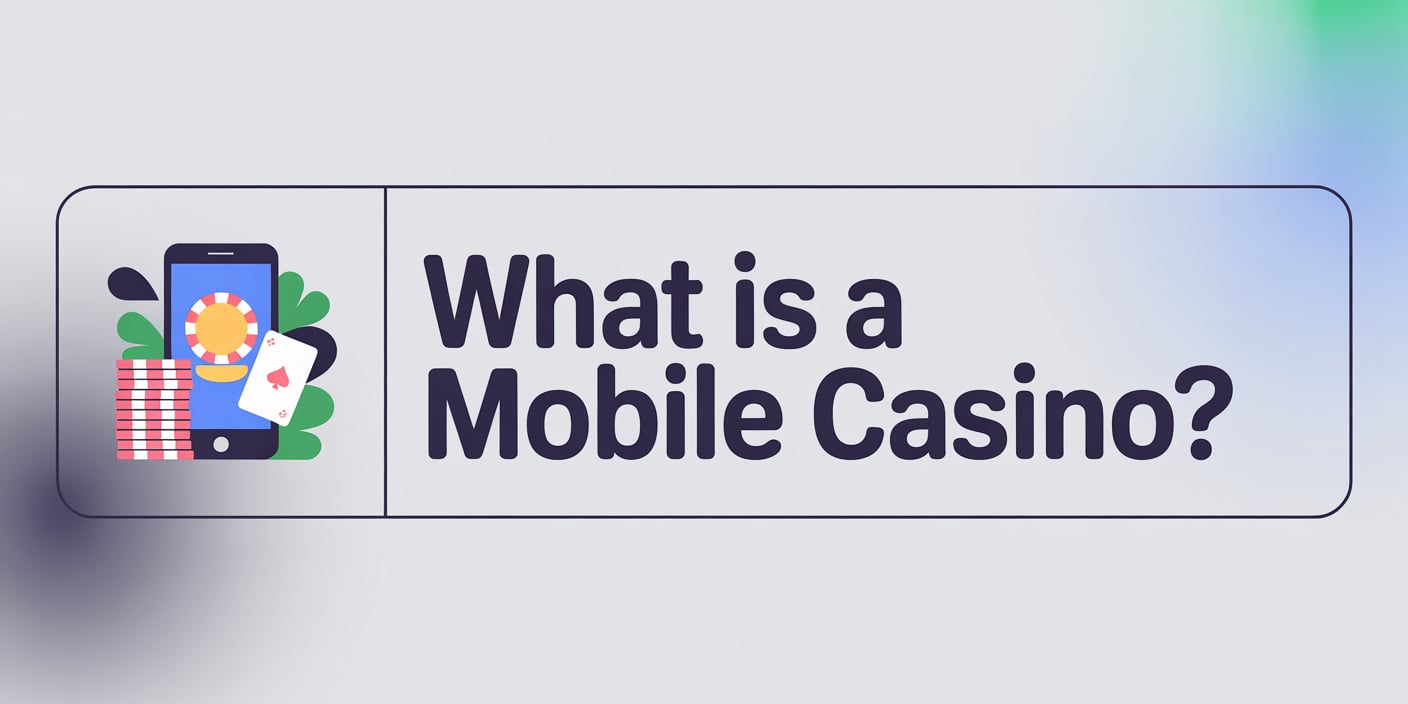 What Is a Mobile Casino?