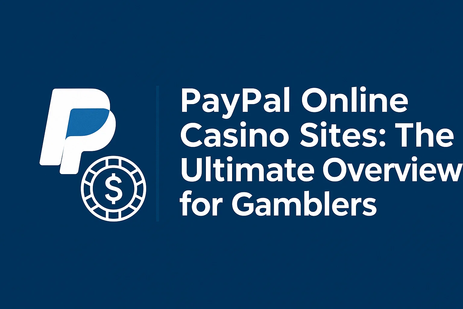 PayPal Online Casino Sites: The Ultimate Overview for Gamblers